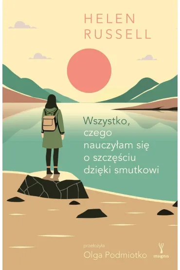 Wszystko, czego nauczyłam się o szczęściu dzięki smutkowi