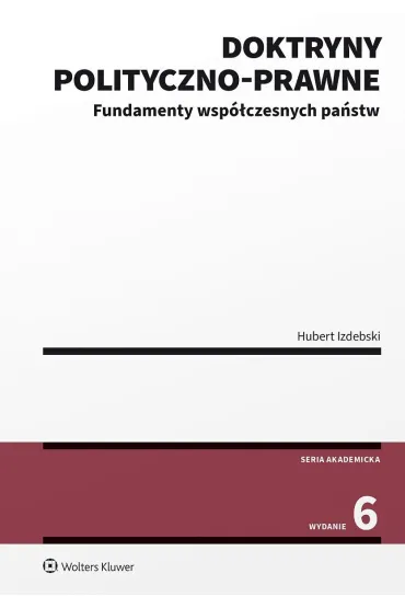 Doktryny polityczno-prawne. Fundamenty współczesnych państw