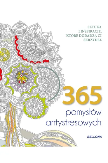 365 pomysłów antystresowych. Kolorowanka