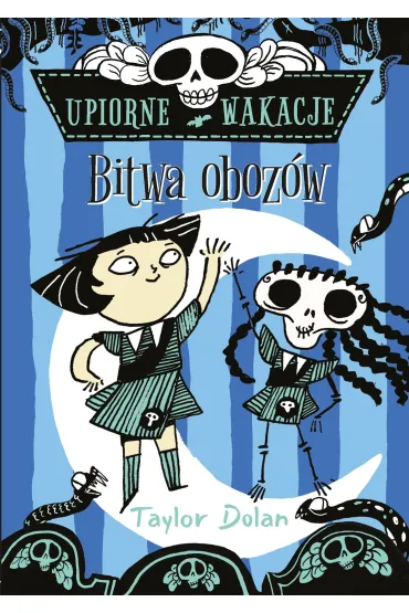 Upiorne wakacje. Bitwa obozów