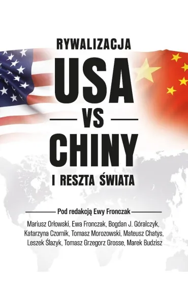 Rywalizacja USA vs Chiny a reszta świata
