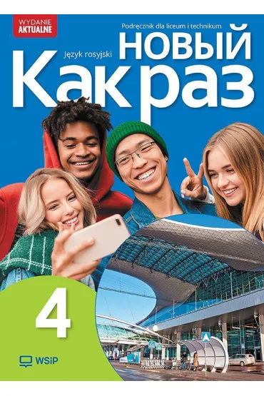 Nowyj Kak raz 4. Podręcznik do języka rosyjskiego dla liceum i technikum