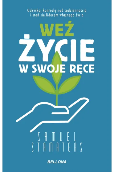 Weź życie w swoje ręce
