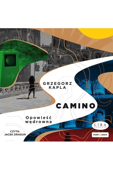 Camino. Opowieść wędrowna