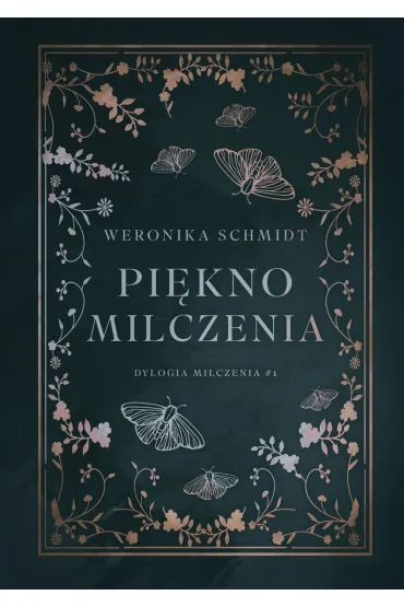 Piękno milczenia. Dylogia milczenia. Tom 1