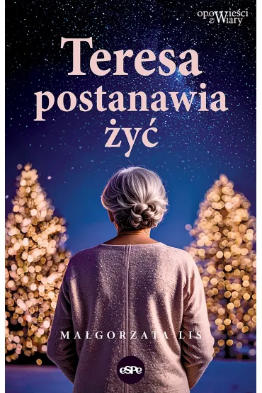 Teresa postanawia żyć