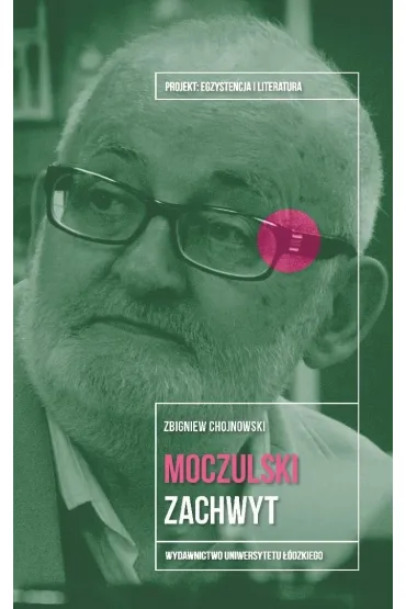 Leszek Aleksander Moczulski. Zachwyt