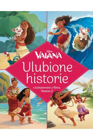 Ulubione historie. Disney Vaiana