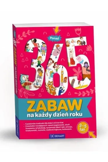 Ponad 365 zabaw na każdy dzień roku. Wiek 3-5 lat