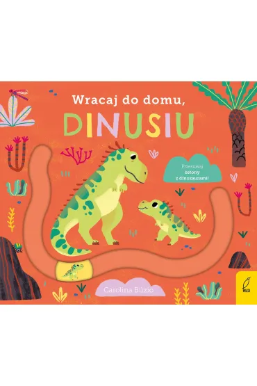 Wracaj do domu, dinusiu