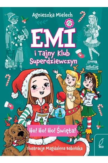 Emi i Tajny Klub Superdziewczyn. Ho! Ho! Ho! Święta