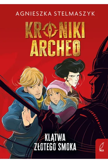 Klątwa złotego smoka. Kroniki Archeo. Tom 4