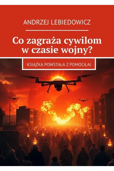 Co zagraża cywilom w czasie wojny?