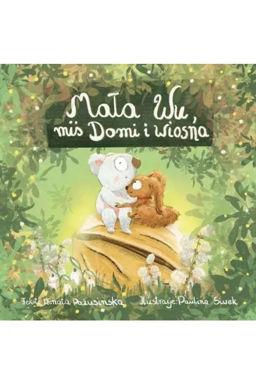 Mała Wu, miś Domi i wiosna