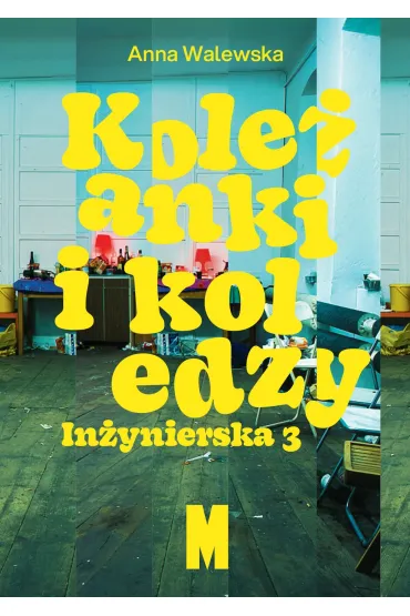Koleżanki i koledzy. Inżynierska 3