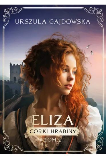 Córki hrabiny. Eliza. Tom 2