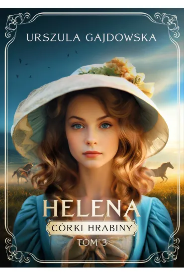 Córki hrabiny. Helena. Tom 3