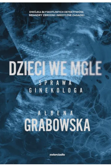 Dzieci we mgle. Sprawa ginekologa