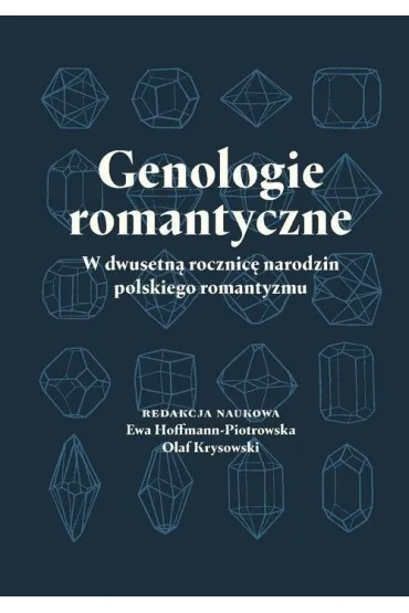 Genologie romantyczne - w dwusetną rocznicę narodzin polskiego romantyzmu