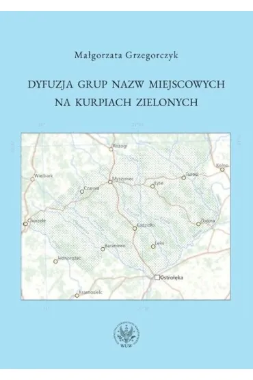 Dyfuzja grup nazw miejscowych na Kurpiach Zielonych