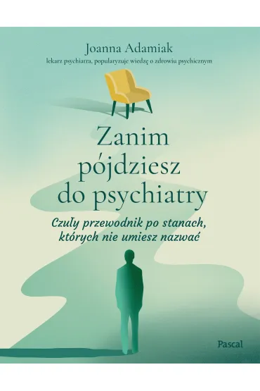 Zanim pójdziesz do psychiatry