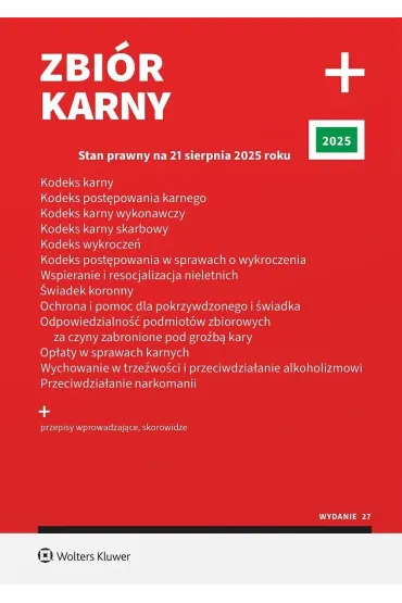 Kodeks karny. Kodeks postępowania karnego. Kodeks karny wykonawczy. Kodeks karny skarbowy. Kodeks wykroczeń. Kodeks postępowania w sprawach o wykroczenia. Wspieranie i resocjalizacja nieletnich. Świadek koronny