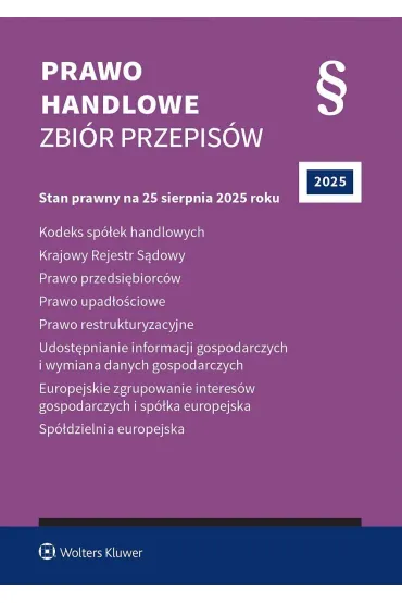 Kodeks spółek handlowych. Krajowy Rejestr Sądowy. Prawo przedsiębiorców. Prawo upadłościowe. Prawo restrukturyzacyjne. Udostępnianie informacji gospodarczych i wymiana danych gospodarczych