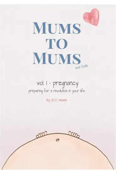 Mums to Mums (and Dads). Pregnancy - preparing for a revolution in your life