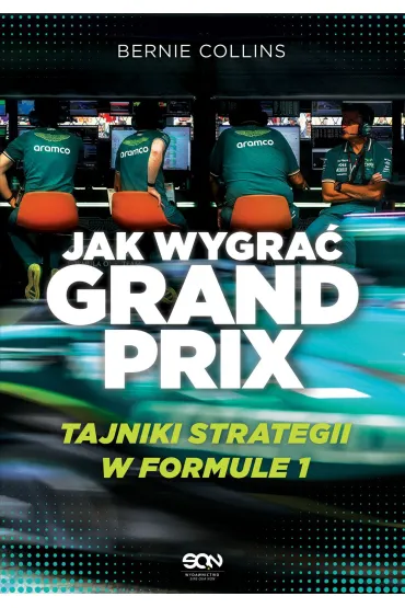Jak wygrać Grand Prix. Tajniki strategii w F1