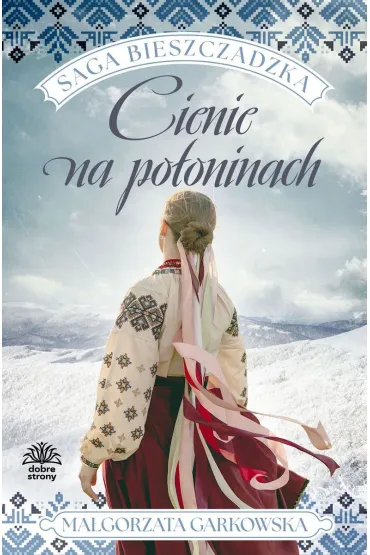 Cienie na połoninach. Saga bieszczadzka. Tom 1