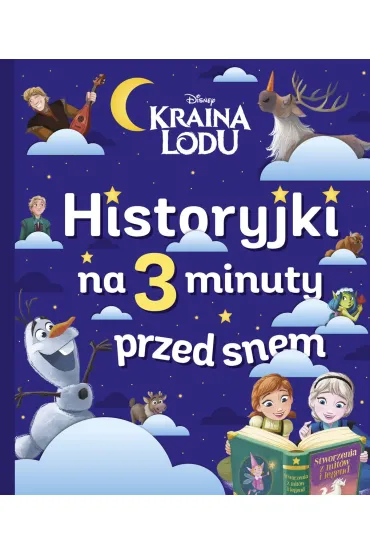 Historyjki na 3 minuty przed snem. Disney Kraina Lodu