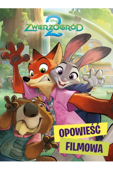 Zwierzogród 2. Opowieść filmowa. Disney