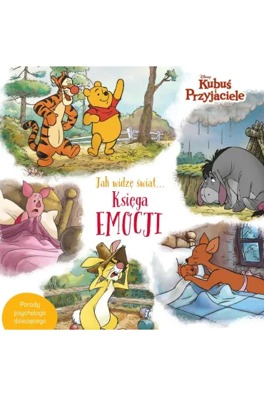 Jak widzę świat… Księga emocji. Disney Kubuś i Przyjaciele