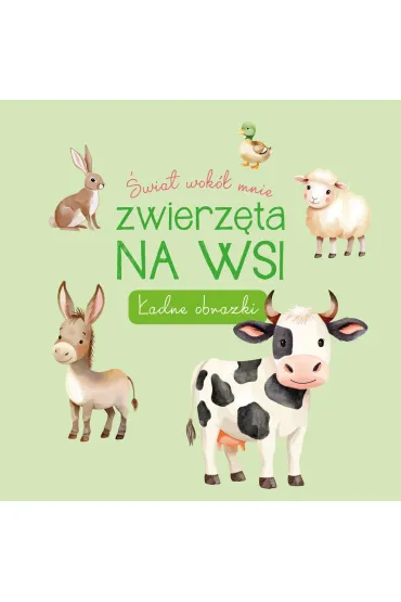 Świat wokół mnie. Na wsi. Ładne obrazki