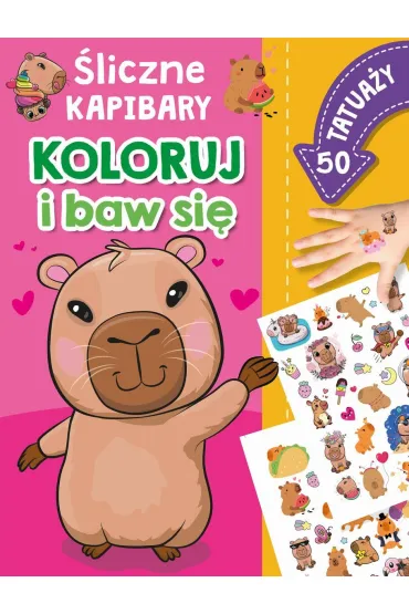 Koloruj i baw się. 50 tatuaży. Śliczne kapibary