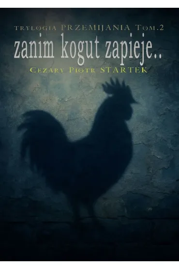 Zanim kogut zapieje