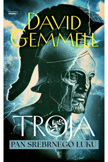 Pan Srebrnego Łuku. Troja. Tom 1