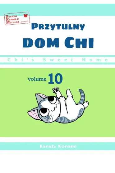 Chi`s Sweet Home. Przytulny dom Chi. Tom 10