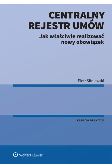 Centralny Rejestr Umów - jak właściwie realizować nowy obowiązek