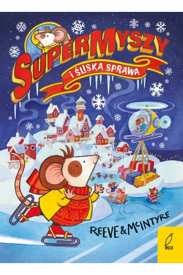 SuperMyszy i śliska sprawa. Tom 4