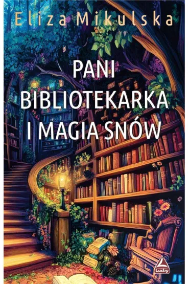 Pani bibliotekarka i magia snów