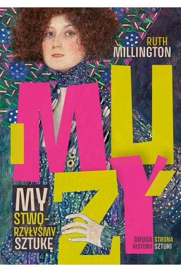 Muzy. My stworzyłyśmy sztukę