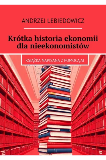 Krótka historia ekonomii dla nieekonomistów