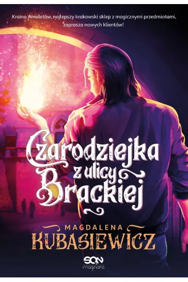 Czarodziejka z ulicy Brackiej. Czarodziejka z ulicy. Tom 3