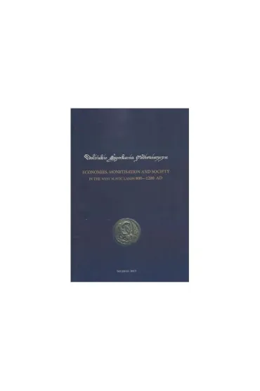 Economies, monetisation and society in the West Slavic lands 800-1200 AD