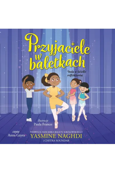 Przyjaciele w baletkach. Indu w świetle reflektorów