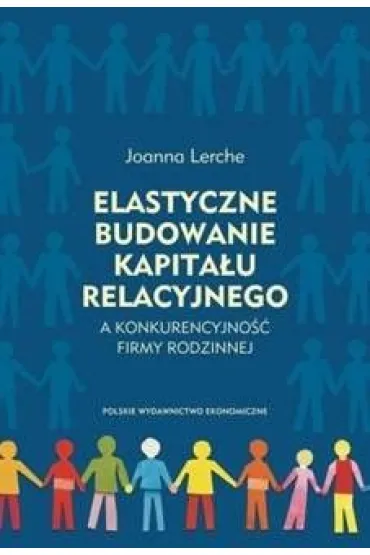 Elastyczne budowanie kapitału relacyjnego..