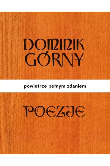 Poezje. Powietrze pełnym zdaniem