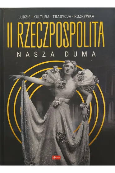 II Rzeczpospolita - nasza duma