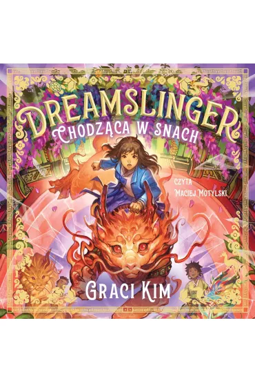 Dreamslinger. Chodząca w snach. Tom 1